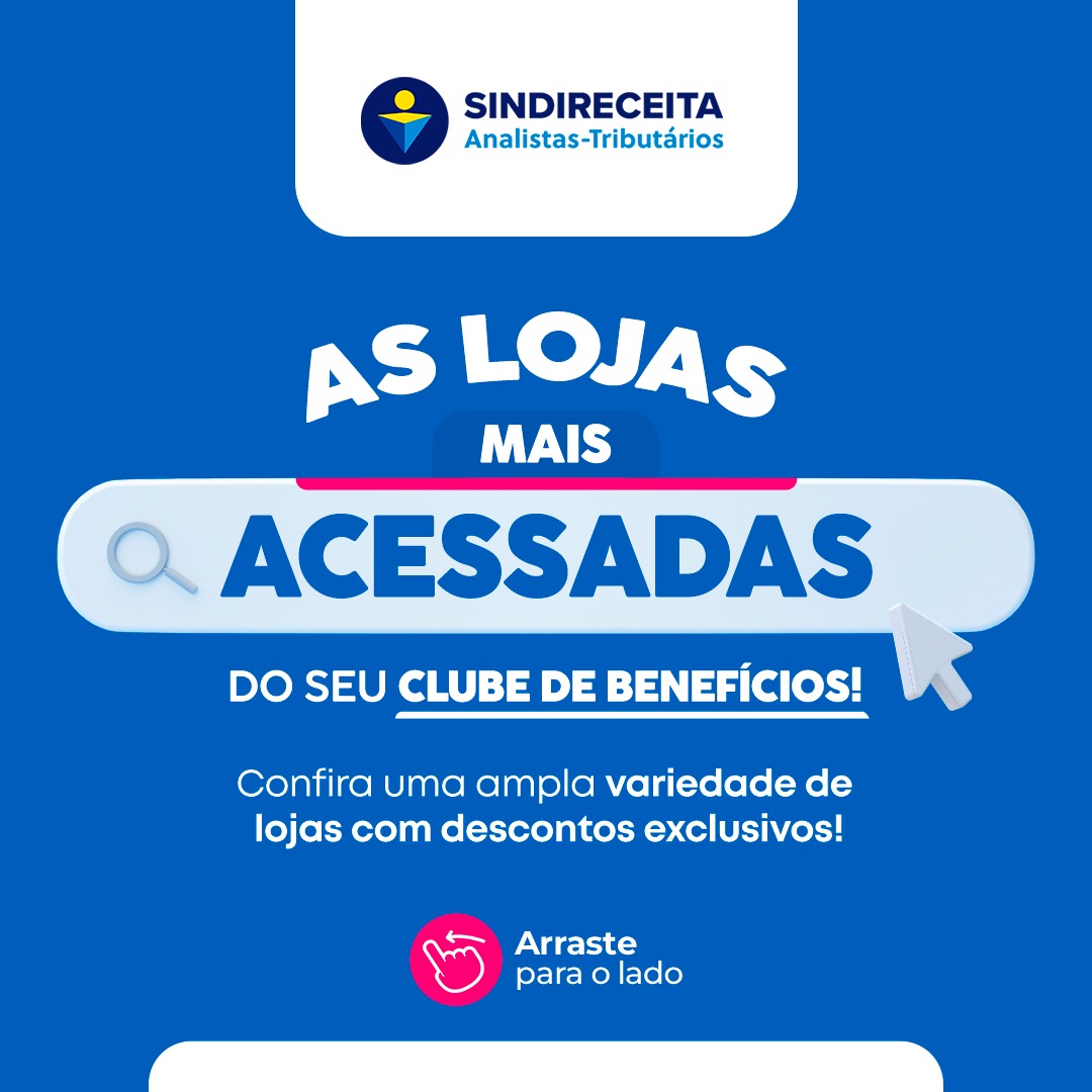 As lojas mais acessadas do Clube de Benefícios do Sindireceita com descontos especiais